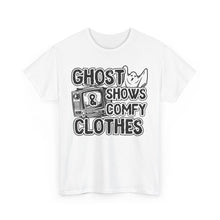 Load image into Gallery viewer, Ghost Shows & Comfy Clothes Unisex Heavy Cotton Tee