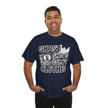 Load image into Gallery viewer, Ghost Shows & Comfy Clothes Unisex Heavy Cotton Tee