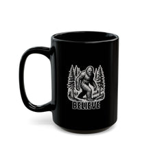 Load image into Gallery viewer, Black Bigfoot Believe Mug (11oz, 15oz)