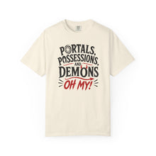 Load image into Gallery viewer, Portals, Possessions, and Demons Oh My! T-Shirt