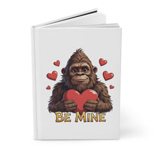 Load image into Gallery viewer, Bigfoot Be Mine Hardcover Journal