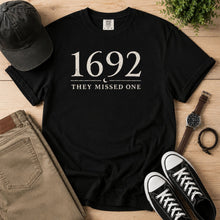 Load image into Gallery viewer, 1692 They Missed One T-Shirt