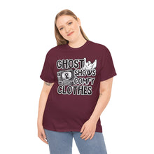 Load image into Gallery viewer, Ghost Shows & Comfy Clothes Unisex Heavy Cotton Tee
