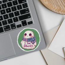 Load image into Gallery viewer, I See Ghosts Sticker