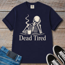 Load image into Gallery viewer, Dead Tired Skeleton T-Shirt