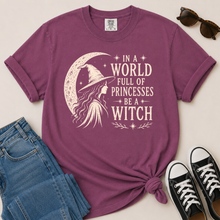 Load image into Gallery viewer, In a World Full of Princesses Be a Witch T-Shirt