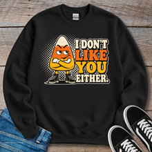 Load image into Gallery viewer, I Don't Like You Sweatshirt