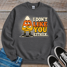 Load image into Gallery viewer, I Don't Like You Sweatshirt