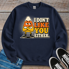 Load image into Gallery viewer, I Don't Like You Sweatshirt