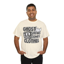 Load image into Gallery viewer, Ghost Shows & Comfy Clothes Unisex Heavy Cotton Tee