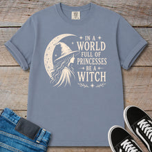 Load image into Gallery viewer, In a World Full of Princesses Be a Witch T-Shirt