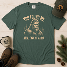 Load image into Gallery viewer, You Found Me, Now Leave Me Alone Bigfoot T-Shirt