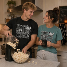 Load image into Gallery viewer, Ghost Shows & Comfy Clothes T-Shirt