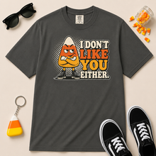 Load image into Gallery viewer, I Don’t Like You Either Candy Corn T-Shirt