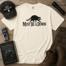 Load image into Gallery viewer, Must Be a Demon Raccoon T-Shirt