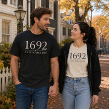 Load image into Gallery viewer, 1692 They Missed One T-Shirt