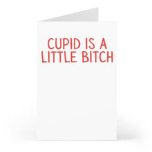 Load image into Gallery viewer, Cupid Is A Little Bitch Anti-Valentine’s Day Card