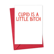 Load image into Gallery viewer, Cupid Is A Little Bitch Anti-Valentine’s Day Card