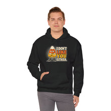 Load image into Gallery viewer, I Don't Like You Either Candy Corn Hoodie
