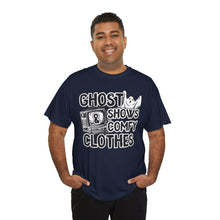 Load image into Gallery viewer, Ghost Shows &amp; Comfy Clothes Unisex Heavy Cotton Tee
