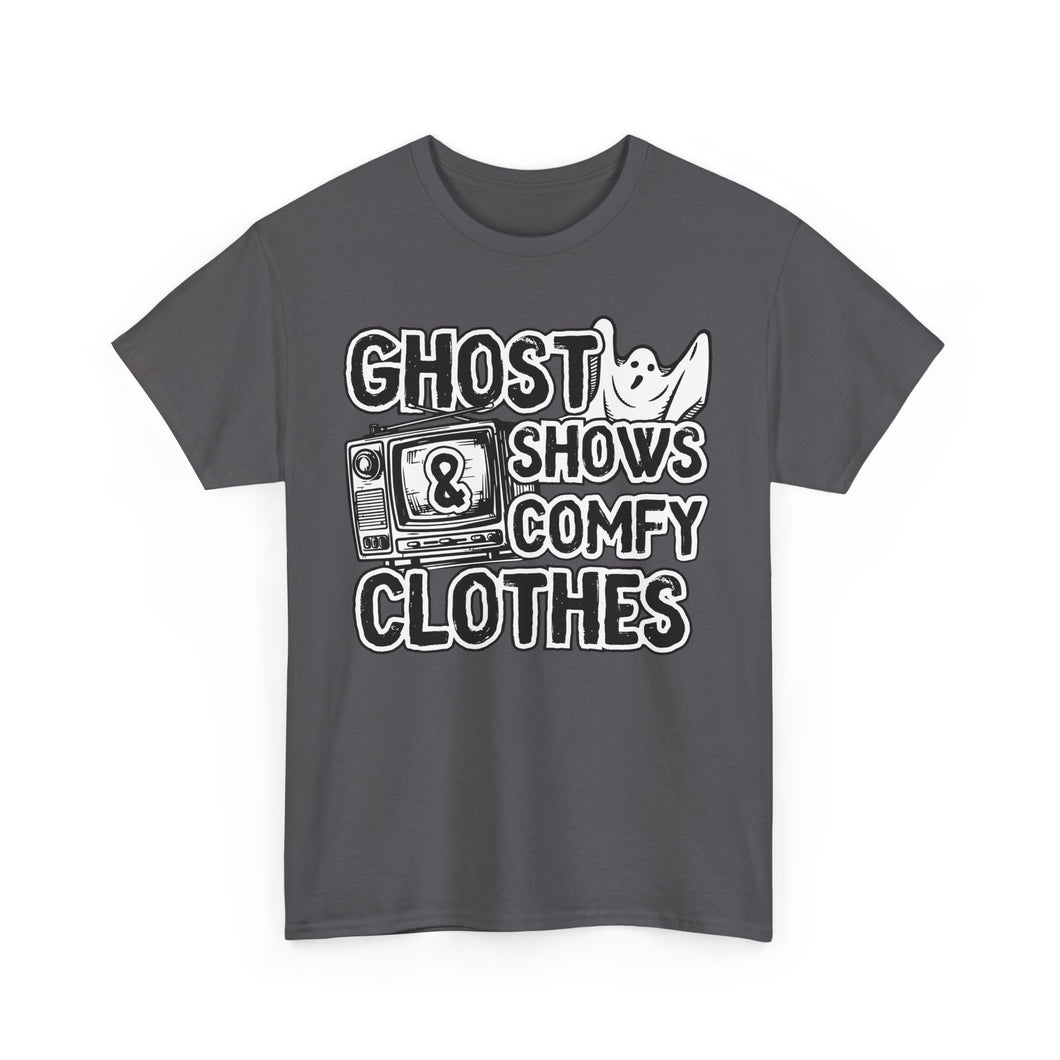 Ghost Shows & Comfy Clothes Unisex Heavy Cotton Tee