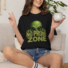 Load image into Gallery viewer, Alien No Probe Zone T-Shirt
