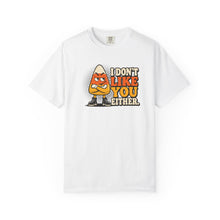 Load image into Gallery viewer, I Don’t Like You Either Candy Corn T-Shirt
