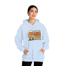 Load image into Gallery viewer, I Don't Like You Either Candy Corn Hoodie
