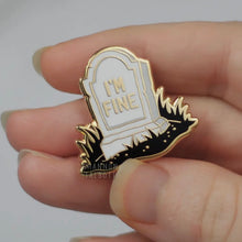 Load image into Gallery viewer, I’m Fine Enamel Headstone Pin
