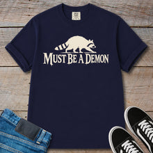 Load image into Gallery viewer, Must Be a Demon Raccoon T-Shirt
