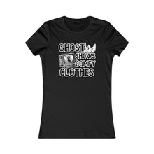 Load image into Gallery viewer, Ghost Shows &amp; Comfy Clothes Women&#39;s Tee
