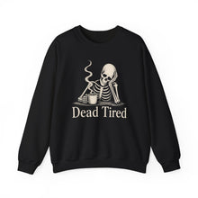 Load image into Gallery viewer, Dead Tired Sweatshirt
