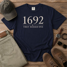 Load image into Gallery viewer, 1692 They Missed One T-Shirt
