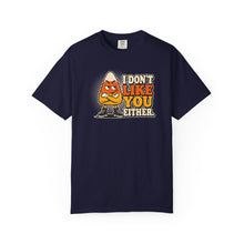Load image into Gallery viewer, I Don’t Like You Either Candy Corn T-Shirt
