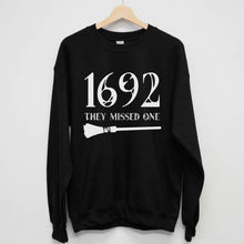 Load image into Gallery viewer, They Missed Sweatshirt
