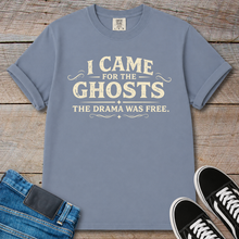 Load image into Gallery viewer, I Came for the Ghosts T-Shirt
