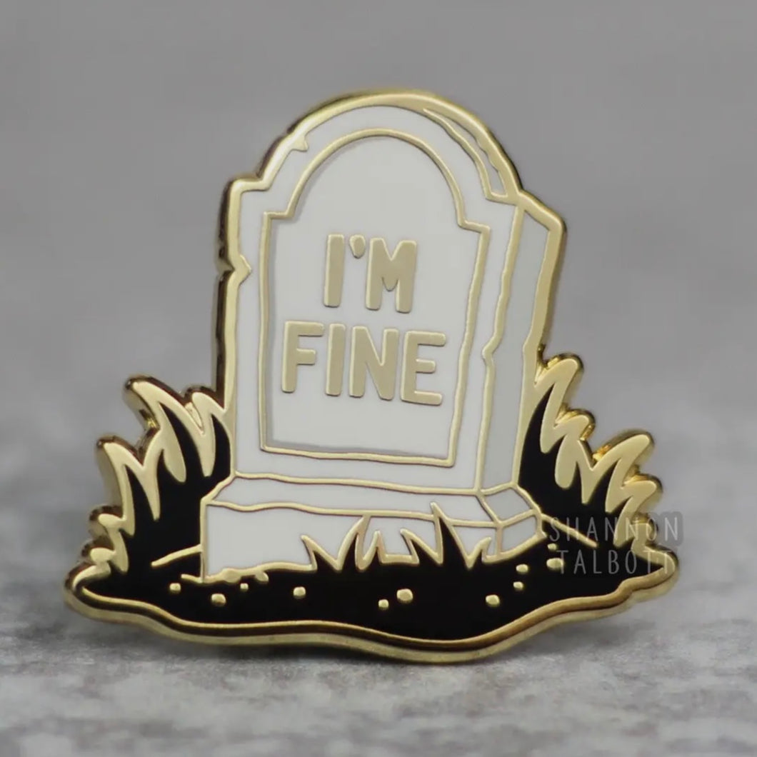 I’m Fine Enamel Headstone Pin