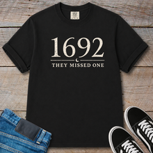 Load image into Gallery viewer, 1692 They Missed One T-Shirt
