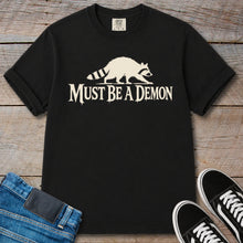 Load image into Gallery viewer, Must Be a Demon Raccoon T-Shirt
