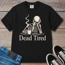 Load image into Gallery viewer, Dead Tired Skeleton T-Shirt
