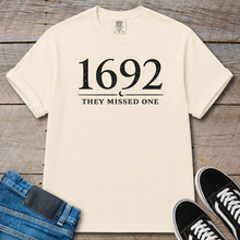 Load image into Gallery viewer, 1692 They Missed One T-Shirt
