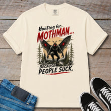 Load image into Gallery viewer, Hunting for Mothman… Because People Suck T-Shirt
