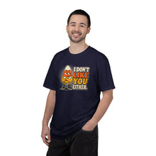 Load image into Gallery viewer, I Don’t Like You Either Candy Corn T-Shirt
