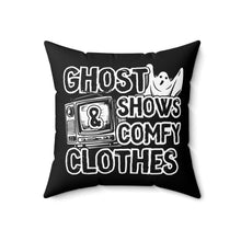 Load image into Gallery viewer, Ghost Shows &amp; Comfy Clothes Polyester Pillow
