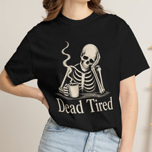 Load image into Gallery viewer, Dead Tired Skeleton T-Shirt
