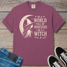 Load image into Gallery viewer, In a World Full of Princesses Be a Witch T-Shirt
