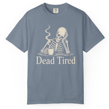 Load image into Gallery viewer, Dead Tired Skeleton T-Shirt
