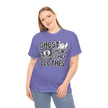 Load image into Gallery viewer, Ghost Shows &amp; Comfy Clothes Unisex Heavy Cotton Tee
