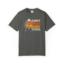 Load image into Gallery viewer, I Don’t Like You Either Candy Corn T-Shirt
