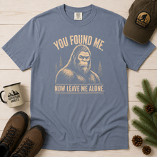 Load image into Gallery viewer, You Found Me, Now Leave Me Alone Bigfoot T-Shirt
